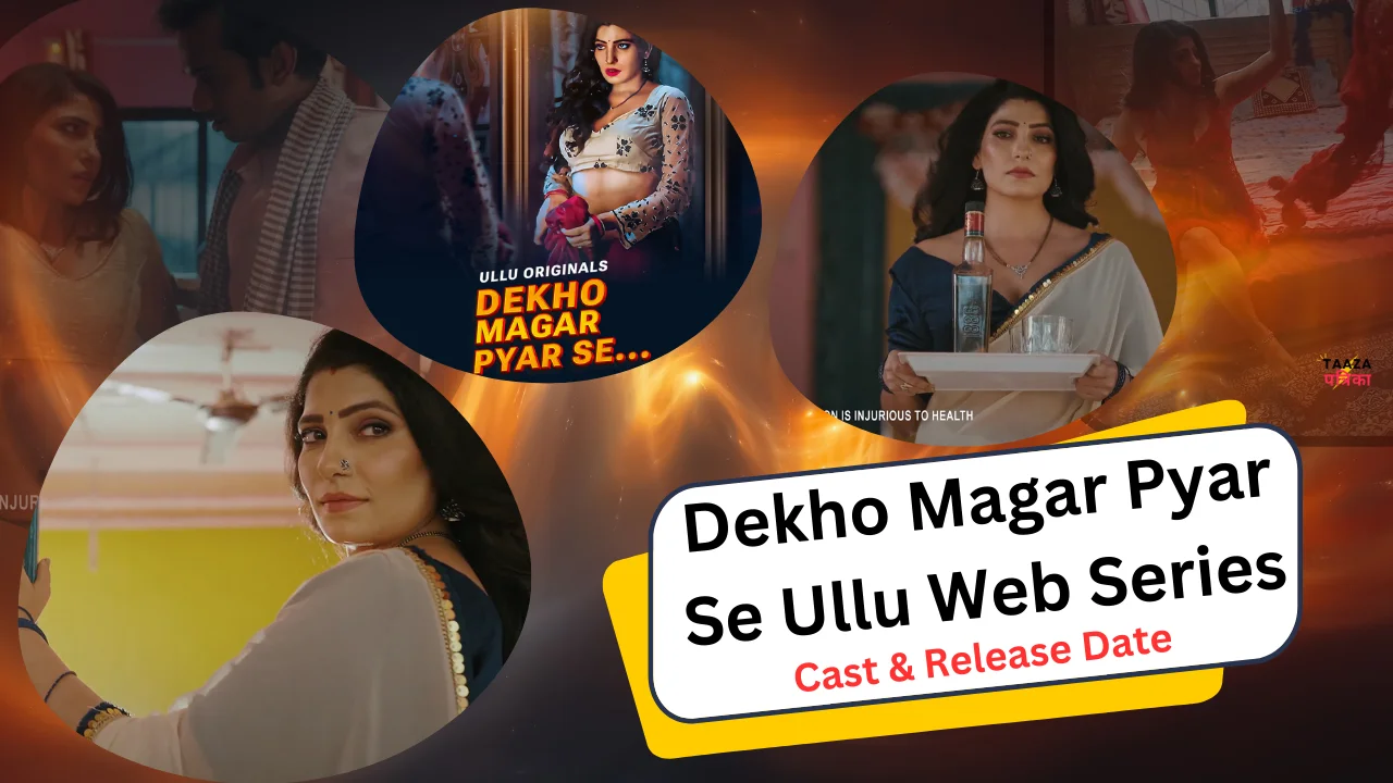 Dekho Magar Pyar Se Ullu Web Series Cast, Story, Actress Name & Release Date