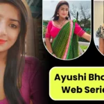 Ayushi Bhowmick Web Series List: Web Series Name, Cast, OTT Platform and Release Date & Episode