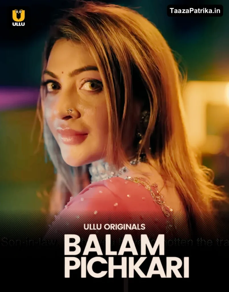Balam Pichkari Ullu Web Series Cast, Story, Actress Name & Release Date