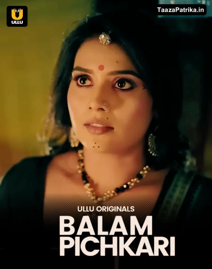 Balam Pichkari Ullu Web Series Cast, Story, Actress Name & Release Date