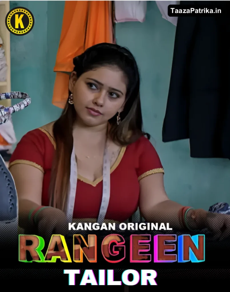 Rangeen Tailor Part 2 Kangan Web Series Cast, Story, Actress Name & Release Date
