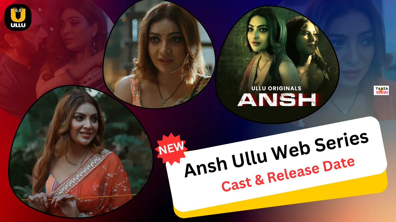 Ansh Ullu Web Series Cast, Story, Actress Name & Release Date