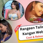 Rangeen Tailor Part 2 Kangan Web Series Cast, Story, Actress Name & Release Date