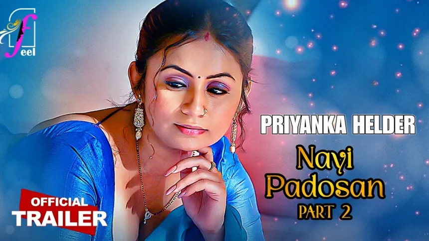 Nayi Padosan Part 02 Web Series Feel (Ullu) App Bold Drama | Priyanka Chaurasia & Priyanka Halder Bold Seen